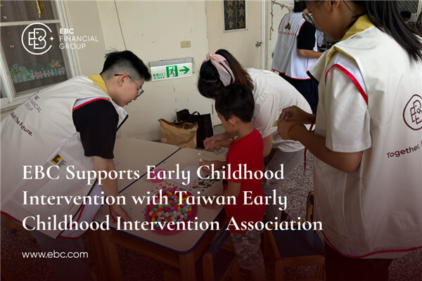EBC Financial Group faz parceria com Associação de Intervenção na Primeira Infância de Taiwan