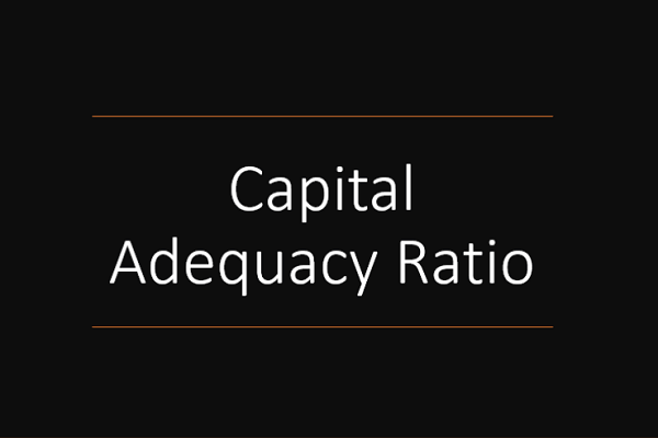 Capital Adequacy's Definition, Impact, Standards