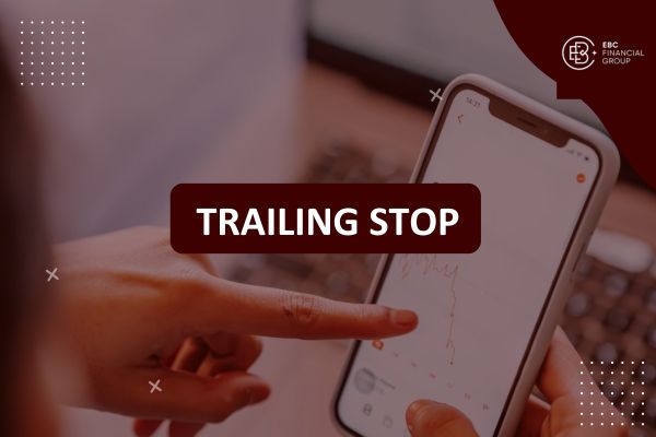 Trailing Stop là gì? Lệnh cắt lỗ động trong Forex