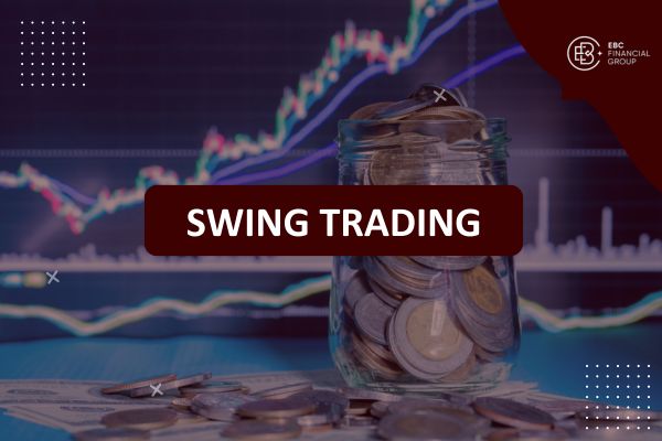 Swing trading là gì? Cách swing trade hiệu quả trong Forex