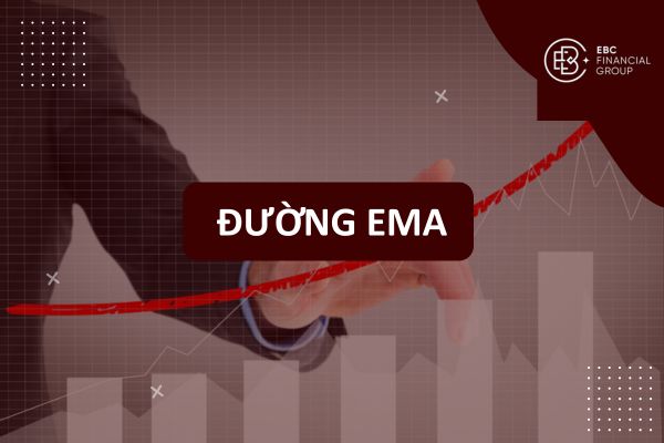 Đường EMA (Exponential Moving Average) là gì? Hướng dẫn tính toán, chiến lược và ứng dụng trong phân tích kỹ thuật